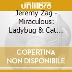 Jeremy Zag - Miraculous: Ladybug & Cat Noir The Movie - O.S.T. (2 Cd) cd