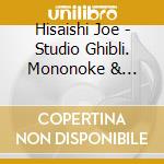 Hisaishi Joe - Studio Ghibli. Mononoke & Chihiro Piano Collection cd