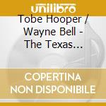 Tobe Hooper / Wayne Bell - The Texas Chainsaw Massacre cd