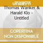 Thomas Wanker & Harald Klo - Untitled cd