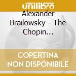 Alexander Brailowsky - The Chopin Marathon Man (10 Cd) cd