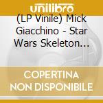 (LP Vinile) Mick Giacchino - Star Wars Skeleton Crew vinile