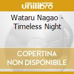 Wataru Nagao - Timeless Night cd