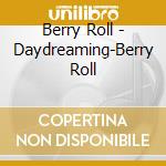 Berry Roll - Daydreaming-Berry Roll cd