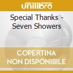 Special Thanks - Seven Showers cd