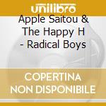 Apple Saitou & The Happy H - Radical Boys cd