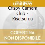 Crispy Camera Club - Kisetsufuu cd