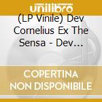 (LP Vinile) Dev Cornelius Ex The Sensa - Dev Cornelius Ex The Sensations 7 Inch Analog Split vinile