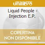 Liquid People - Injection E.P. cd