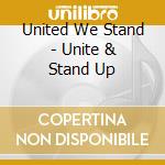 United We Stand - Unite & Stand Up cd