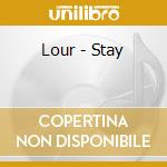 Lour - Stay cd