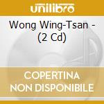 Wong Wing-Tsan -  (2 Cd) cd