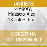 Gregory, Maestro Alex - 13 Jokes For Heavy Metal Mandolin cd