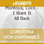 Montoya, Coco - I Want It All Back cd