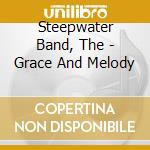 Steepwater Band, The - Grace And Melody cd