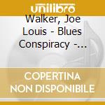 Walker, Joe Louis - Blues Conspiracy - Live cd