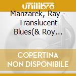 Manzarek, Ray - Translucent Blues(& Roy Rogers) cd