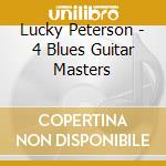 Lucky Peterson - 4 Blues Guitar Masters cd