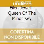 Eilen Jewell - Queen Of The Minor Key cd