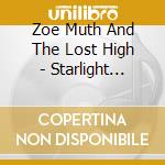 Zoe Muth And The Lost High - Starlight Hotel cd