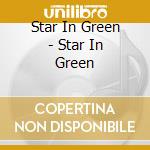 Star In Green - Star In Green cd