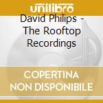 David Philips - The Rooftop Recordings cd