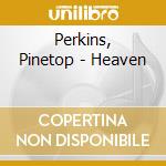 Perkins, Pinetop - Heaven cd
