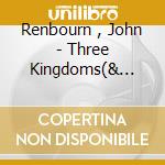 Renbourn , John - Three Kingdoms(& Stefan Gro) cd