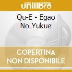 Qu-E - Egao No Yukue cd