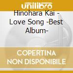 Hinohara Kai - Love Song -Best Album- cd