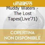 Muddy Waters - The Lost Tapes(Live'71) cd