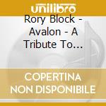 Rory Block - Avalon - A Tribute To Mississippi John Hurt cd