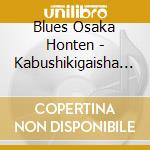 Blues Osaka Honten - Kabushikigaisha Blues Osaka Honten- cd