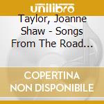 Taylor, Joanne Shaw - Songs From The Road (Cd+Dvd) cd