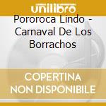Pororoca Lindo - Carnaval De Los Borrachos cd