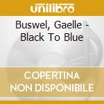 Buswel, Gaelle - Black To Blue cd
