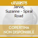 Jarvie, Suzanne - Spiral Road cd