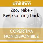 Zito, Mike - Keep Coming Back cd