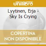 Lyytinen, Erja - Sky Is Crying cd