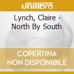 Lynch, Claire - North By South cd