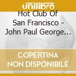 Hot Club Of San Francisco - John Paul George & Django cd