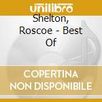 Shelton, Roscoe - Best Of cd