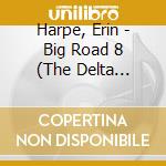 Harpe, Erin - Big Road 8 (The Delta Swingers) cd