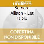 Bernard Allison - Let It Go cd