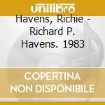 Havens, Richie - Richard P. Havens. 1983 cd musicale di Havens, Richie