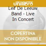 Leif De Leeuw Band - Live In Concert cd