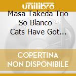 Masa Takeda Trio So Blanco - Cats Have Got A World On A String cd