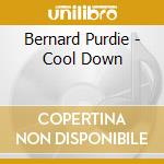 Bernard Purdie - Cool Down cd musicale di Bernard Purdie