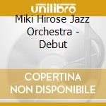 Miki Hirose Jazz Orchestra - Debut cd
