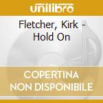 Fletcher, Kirk - Hold On cd